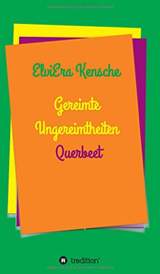 Gereimte Ungereimtheiten: Querbeet (German Edition) - 9783347224902