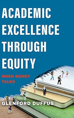 Academic Excellence Through Equity: When Money Talks - 9780228857853