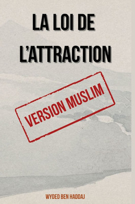 La loi de l'attraction version muslim