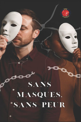 Sans Masques, Sans Peur