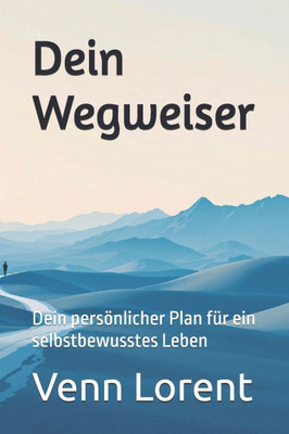 Dein Wegweiser: Dein persÃ¶nlicher Plan fÃ¼r ein selbstbewusstes Leben