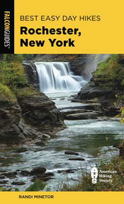 Best Easy Day Hikes Rochester, New York (Best Easy Day Hikes Series)