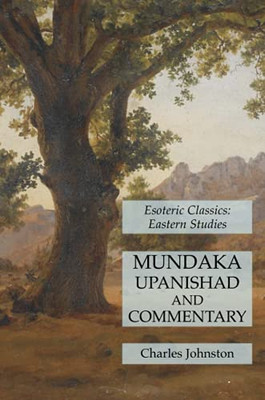 Mundaka Upanishad And Commentary: Esoteric Classics: Eastern Studies