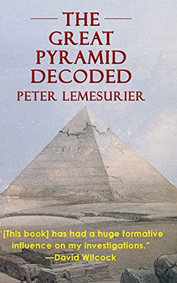 The Great Pyramid Decoded By Peter Lemesurier (1996) - 9781635619881