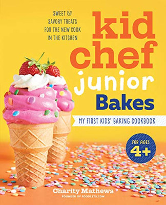 Kid Chef Junior Bakes: My First Kids Baking Cookbook - 9781638788225