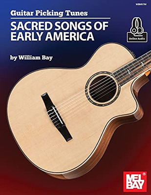 Guitar Picking Tunes - Sacred Songs Of Early America - 9781736363010