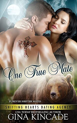 One True Mate: Furever Shifter Mates (Shifting Hearts Dating Agency)