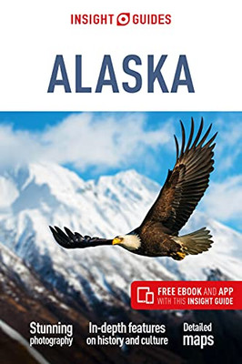 Insight Guides Alaska (Travel Guide With Free Ebook) - 9781789198713