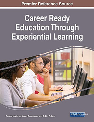 Career Ready Education Through Experiential Learning - 9781799856788
