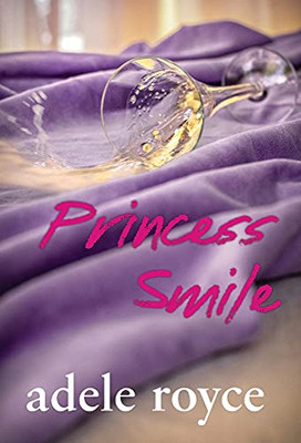 Princess Smile (Truth, Lies And Love In Advertising) - 9781951130756