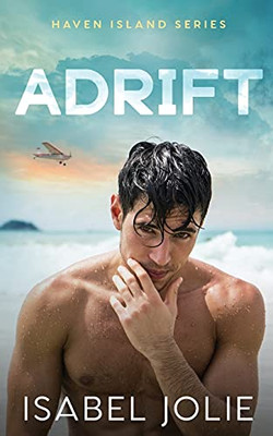 Adrift: A Billionaire Small Town Beach Romance (Haven Island Series)