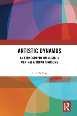 Artistic Dynamos: An Ethnography On Music In Central African Kingdoms