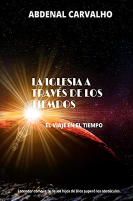 La Iglesia A Travã©S De Los Tiempos (Spanish Edition) - 9781006681738