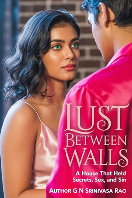 Lust Between Walls: A House That Held Secrets, Sex, and Sin