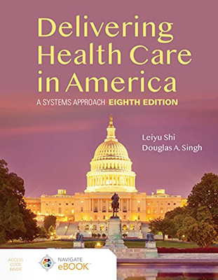 Delivering Health Care In America: A Systems Approach - 9781284224610
