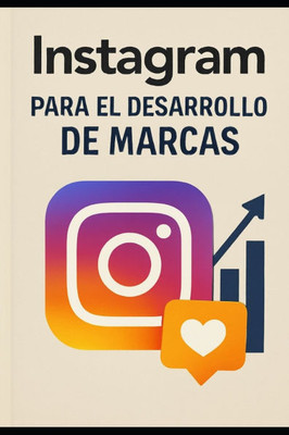 Instagram Para el Desarrollo de Marcas