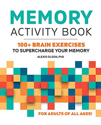 Memory Activity Book: 100+ Brain Exercises To Supercharge Your Memory