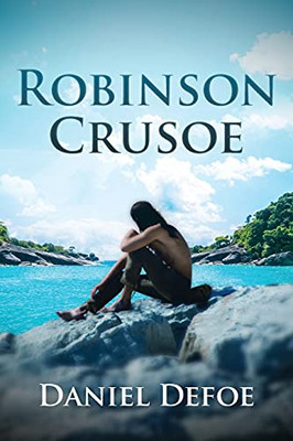 Robinson Crusoe (Annotated) (Sastrugi Press Classics) - 9781649221933