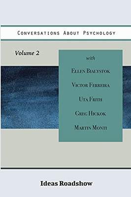 Conversations About Psychology, Volume 2 (Ideas Roadshow Collections)