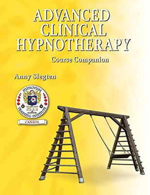 Advanced Clinical Hypnotherapy (Hypnotism Training With Anny Slegten)