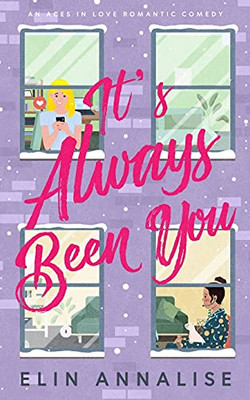 It'S Always Been You: An Aces In Love Romantic Comedy - 9781912369324