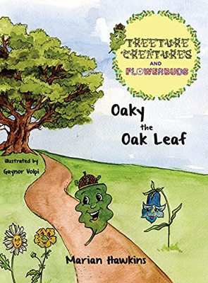 Oaky The Oak Leaf (Treeture Creatures And Flowerbuds) - 9781912765324