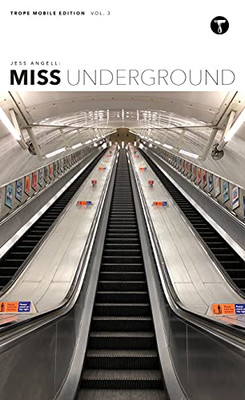 Jess Angell: Miss Underground (Trope Mobile Editions) - 9781951963026