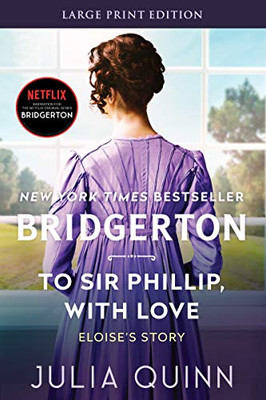 To Sir Phillip, With Love: Bridgerton (Bridgertons, 5) - 9780062644398