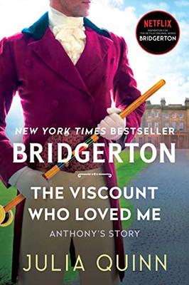 The Viscount Who Loved Me: Bridgerton (Bridgertons, 2) - 9780063138629