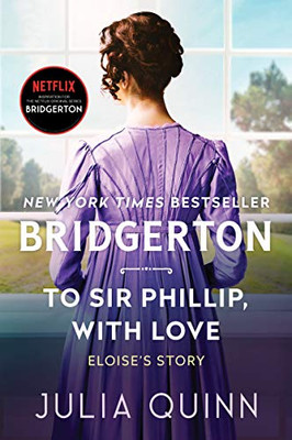 To Sir Phillip, With Love: Bridgerton (Bridgertons, 5) - 9780063141254