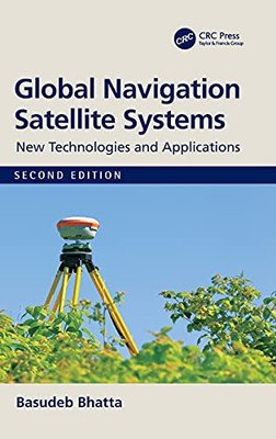 Global Navigation Satellite Systems: New Technologies And Applications