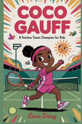 Coco Gauff: A fearless tennis champion for kids