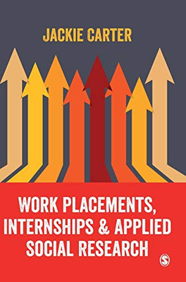 Work Placements, Internships & Applied Social Research - 9781473982314