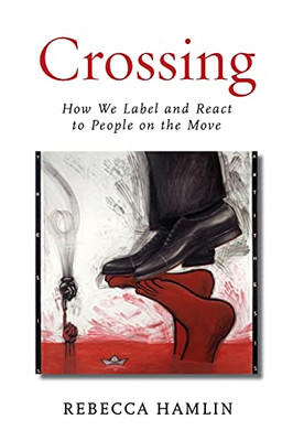 Crossing: How We Label And React To People On The Move - 9781503627871