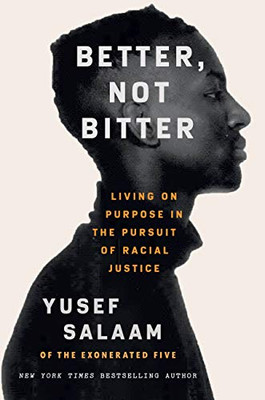 Better, Not Bitter: Living On Purpose In The Pursuit Of Racial Justice