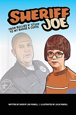 Sheriff Joe: From Bullies N' Stuff To My Badge & Cuffs - 9781638371175