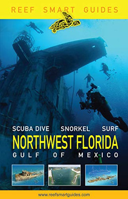 Reef Smart Guides Northwest Florida: (Best Diving Spots In Nw Florida)