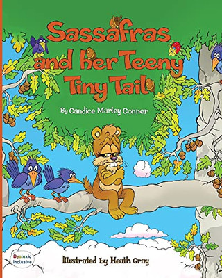 Sassafras And Her Teeny Tiny Tail (Dyslexic Inclusive) - 9781643724034