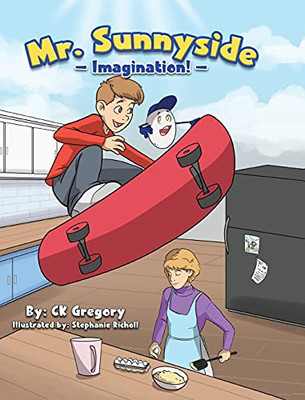 Mr. Sunnyside: Imagination (Mr. Sunnyside And Friends) - 9781662912580