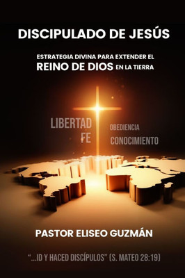 Discipulado de JesÃºs: Estrategia divina para extender el Reino de Dios en la Tierra