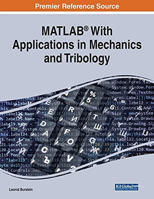 Matlab(R) With Applications In Mechanics And Tribology - 9781799870791