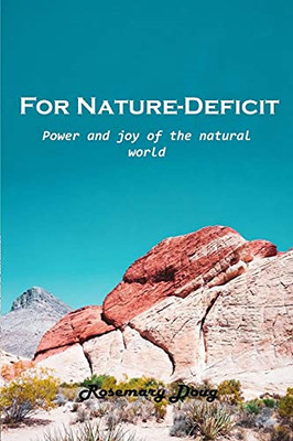 For Nature-Deficit: Power And Joy Of The Natural World - 9781803101767