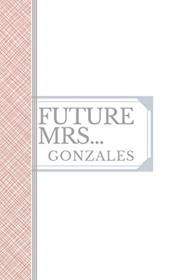 GONZALES: Future Mrs Gonzales: 90 page sketchbook 6x9 sketchbook