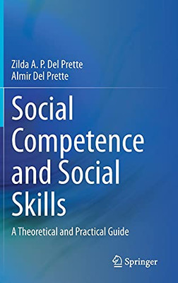 Social Competence And Social Skills: A Theoretical And Practical Guide