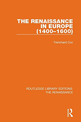 The Renaissance In Europe (Routledge Library Editions: The Renaissance)