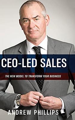 Ceo-Led Sales: The New Model To Transform Your Business - 9780645038606