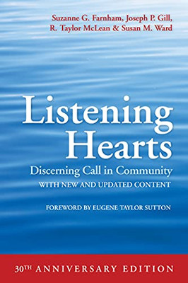 Listening Hearts 30Th Anniversary Edition: Discerning Call In Community