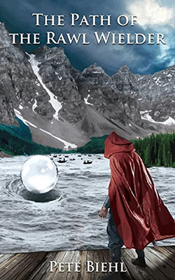 The Path Of The Rawl Wielder (The Rawl Wielder Trilogy) - 9781736528617