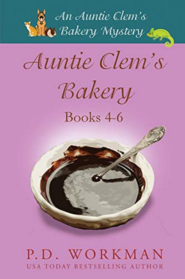 Auntie Clem'S Bakery 4-6: Cozy Culinary & Pet Mysteries - 9781774680797
