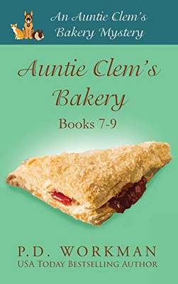 Auntie Clem'S Bakery 7-9: Cozy Culinary & Pet Mysteries - 9781774680834